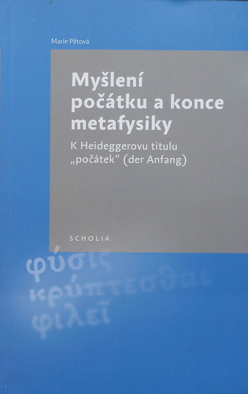 Myšlení počátku a konce metafysiky: k Heideggerovu titulu 