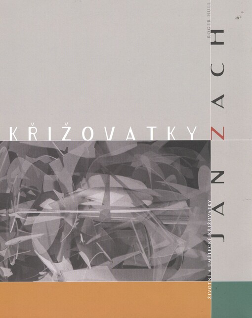 Jan Zach : životní a umělecké křižovatky
