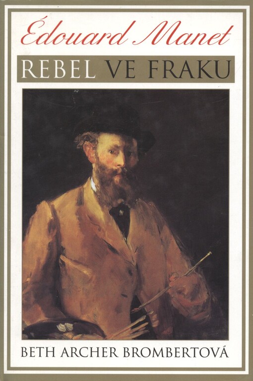 Édouard Manet : rebel ve fraku