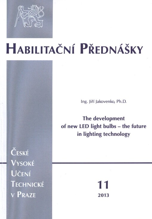 Vývoj nových polovodičových LED žárovek - budoucnost v technologii osvětlení = The development of new LED light bulbs - the future in lighting technology