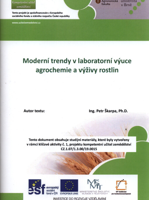 Moderní trendy v laboratorní výuce agrochemie a výživy rostlin : odborný kurz : další vzdělávání pedagogických pracovníků Středních odborných škol /