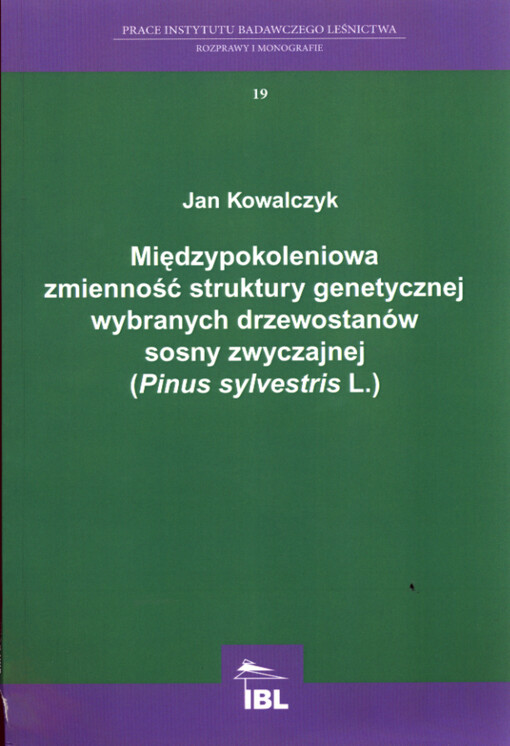 Międzypokoleniowa zmienność struktury genetycznej wybranych drzewostanów sosny zwyczajnej (Pinus sylvestris L.)