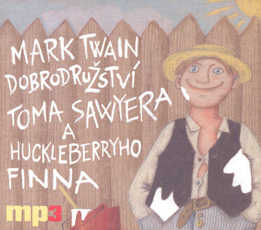 Dobrodružství Toma Sawyera a Huckleberryho Finna