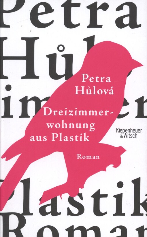 Dreizimmerwohnung aus Plastik : Roman /