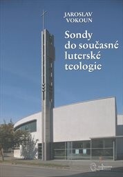 Sondy do současné luterské teologie