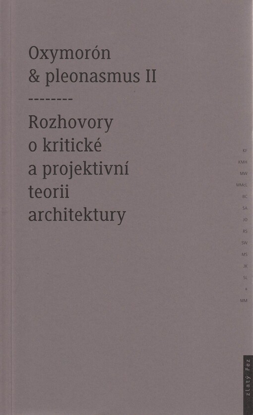 Oxymorón & pleonasmus II :rozhovory o kritické a projektivní teorii architektury