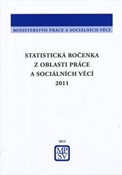 Statistická ročenka z oblasti práce a sociálních věcí 2011
