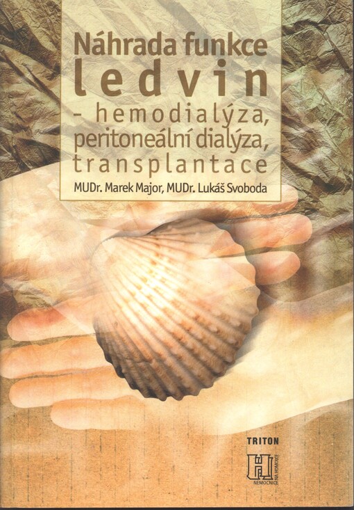 Náhrada funkce ledvin - hemodialýza, peritoneální dialýza, transplantace