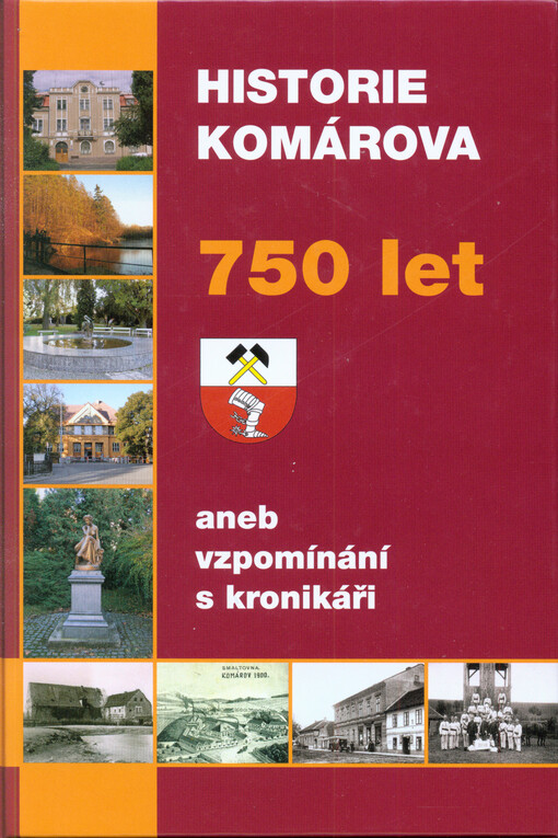 Historie Komárova, aneb, Vzpomínání s kronikáři