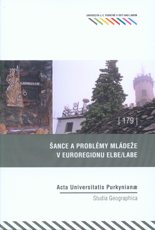 Šance a problémy mládeže v Euroregionu Elbe/Labe :(studium, migrace, rodina, trh práce)