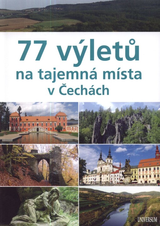 77 výletů na tajemná místa v Čechách