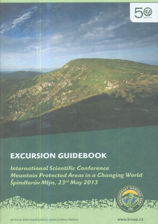 Excursion guidebook :international scientific conference Mountain Protected Areas in a Changing World, Špindlerův Mlýn, 23rd May 2013