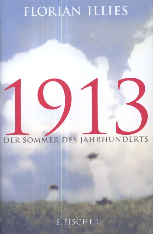 1913. Der Sommer des Jahrhuderts