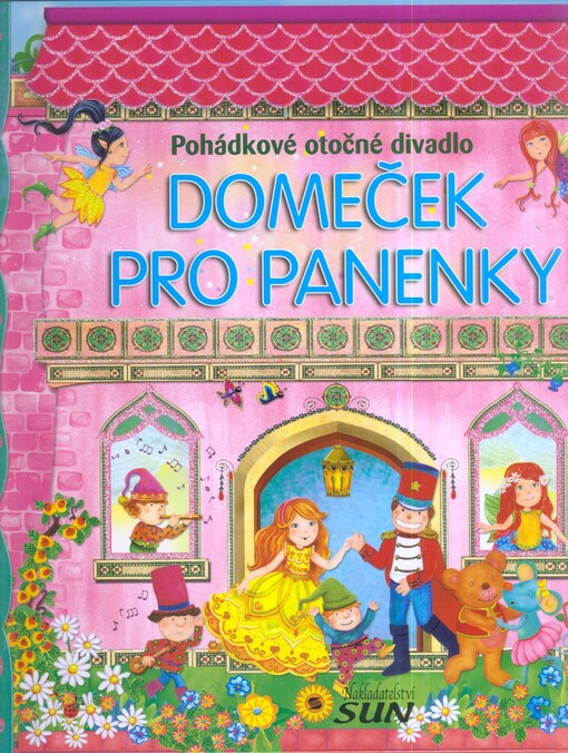 Domeček pro panenky :[pohádkové otočné divadlo]