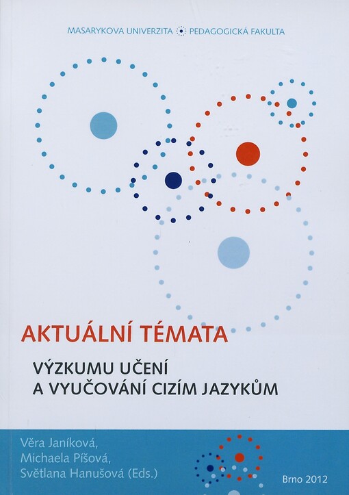 Aktuální témata výzkumu učení a vyučování cizím jazykům, sv. 1