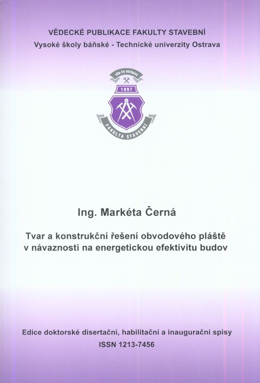 Tvar a konstrukční řešení obvodového pláště v návaznosti na energetickou efektivitu budov =The shape and design of the building cladding in relation to the energy efficiency of buildings : autoreferát k disertační práci