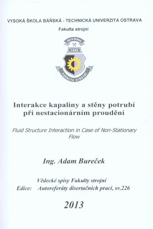 Interakce kapaliny a stěny potrubí při nestacionárním proudění :autoreferát doktorské disertační práce