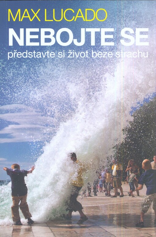 Nebojte se - představte si život beze strachu 