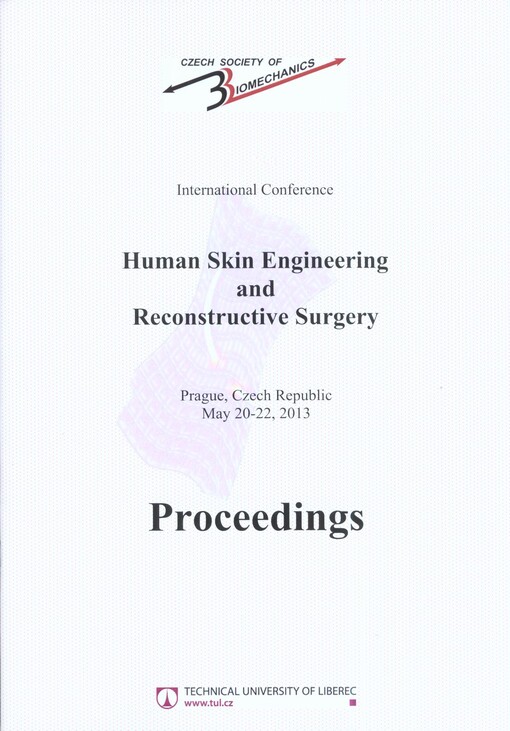 Human Skin Engineering and Reconstructive Surgery :international conference : Prague, Czech Republic, May 20-22, 2013 : proceedings