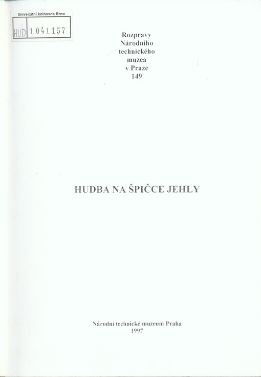 Hudba na špičce jehly : [soubor příspěvků k výstavě v říjnu - prosinci 1997 v NTM