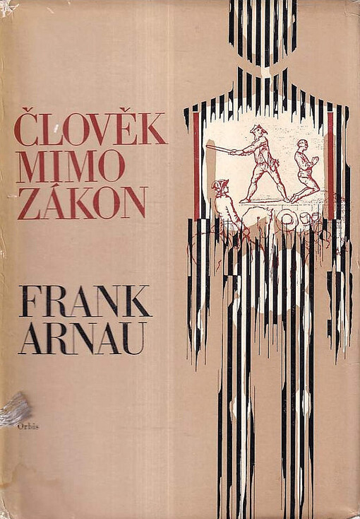 Člověk mimo zákon :od nejstarších dob až po naše časy