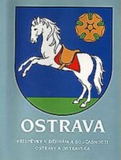 Ostrava : příspěvky k dějinám a současnosti Ostravy a Ostravska. 17