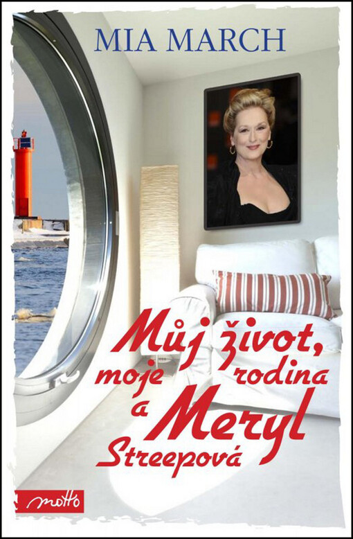 Můj život, moje rodina a Meryl Streepová, Vyd. 1.