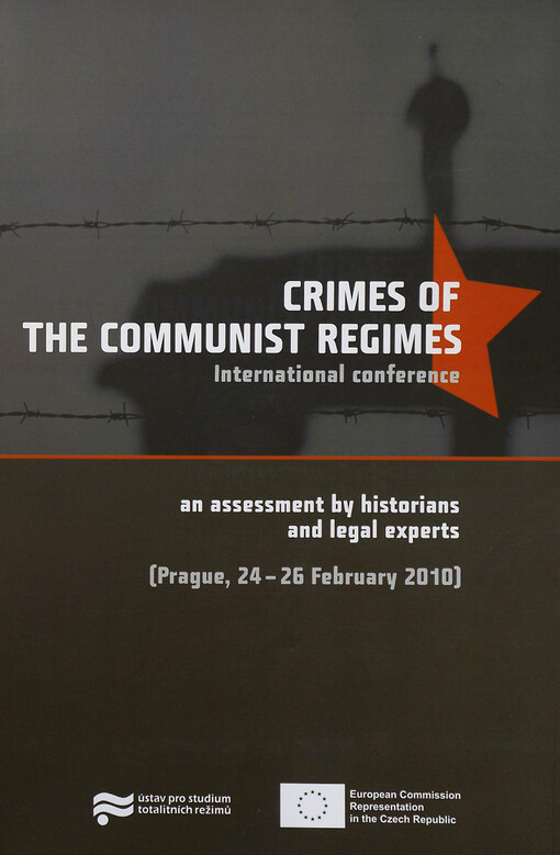 Crimes of the Communist Regimes : international conference : an assessment by historians and legal experts : proceedings