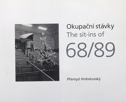 Okupační stávky = The sit-ins of 68/89