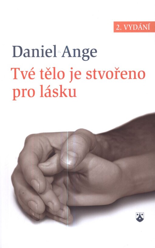 Tvé tělo je stvořeno pro lásku