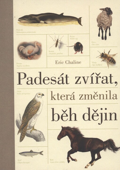 Padesát zvířat, která změnila běh dějin