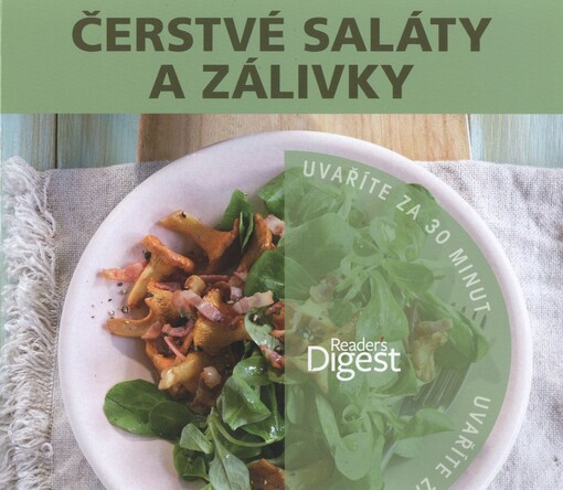 Čerstvé saláty a zálivky :uvaříte za 30 minut