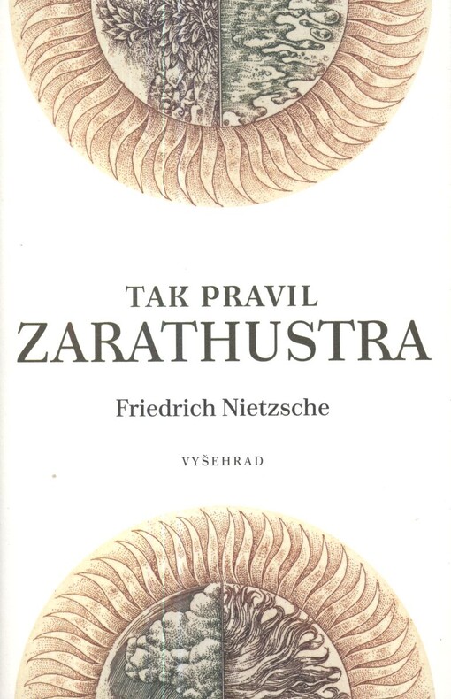 Tak pravil Zarathustra :kniha pro všechny a pro nikoho, Vyd. 1.