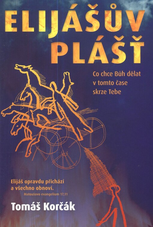 Elijášův plášť : co chce Bůh dělat v tomto čase skrze Tebe /