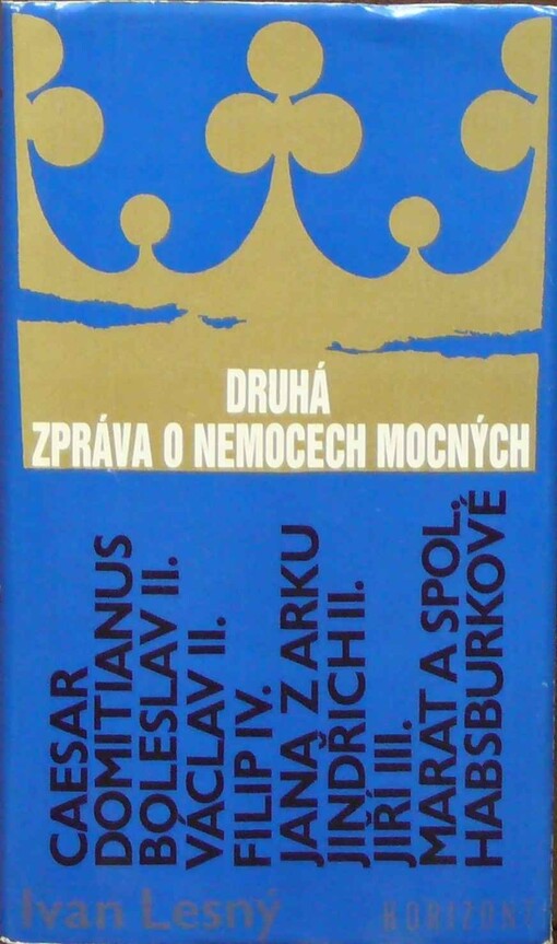 Druhá zpráva o nemocech mocných :významné historické postavy očima neurologa