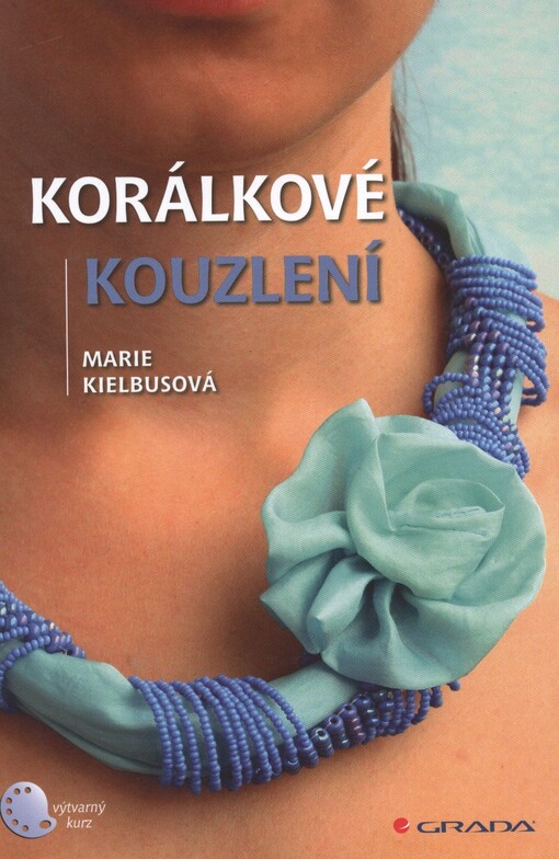 Korálkové kouzlení | Kielbusová Marie - e-kniha