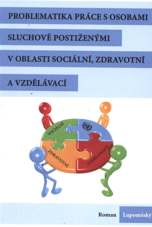 Problematika práce s osobami sluchově postiženými v oblasti sociální, zdravotní a vzdělávací