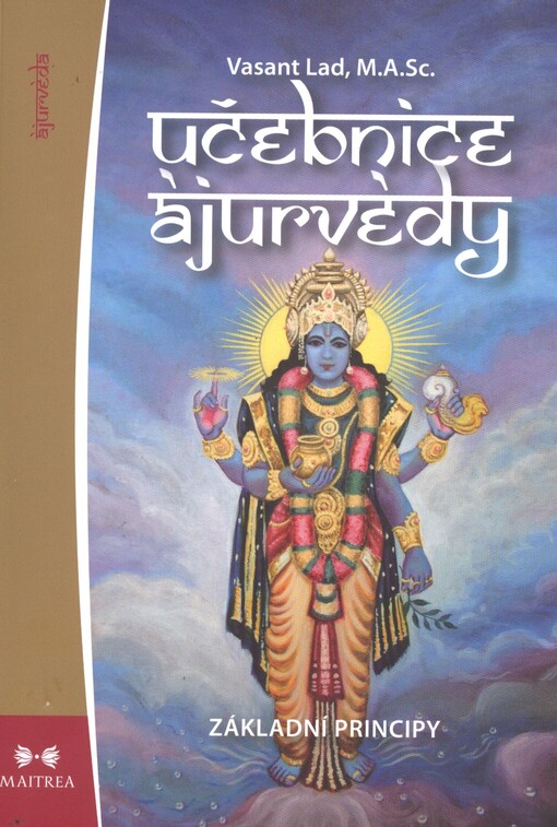 Učebnice ájurvédy.První díl,Základní principy ájurvédy