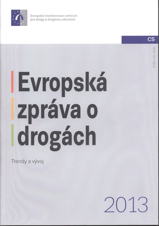Evropská zpráva o drogách :trendy a vývoj