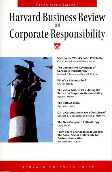 Harvard business review on corporate responsibility