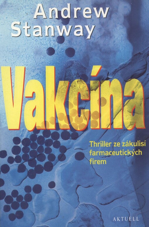 Vakcína: thriller ze zákulisí farmaceutických firem