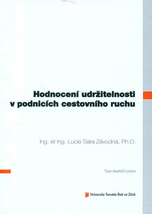 Hodnocení udržitelnosti v podnicích cestovního ruchu =Evaluation of sustainability in tourism companies : teze disertační práce