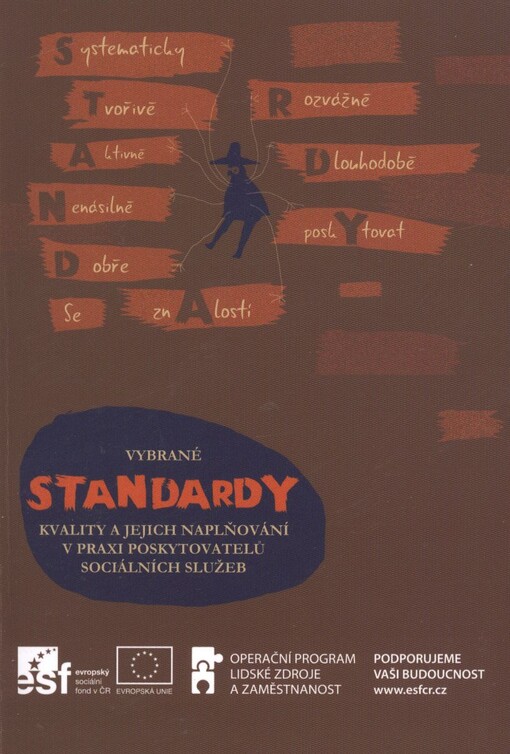 Vybrané standardy kvality a jejich naplňování v praxi poskytovatelů sociálních služeb