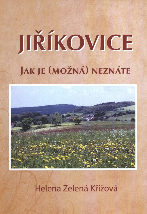 Jiříkovice :jak je (možná) neznáte