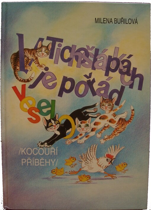 V Tichošlápkách je pořád veselo : (Kocouří příběhy)