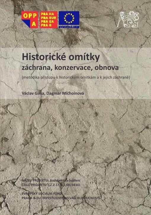Historické omítky :záchrana, konzervace, obnova : (metodika přístupu k historickým omítkám a k jejich záchraně)