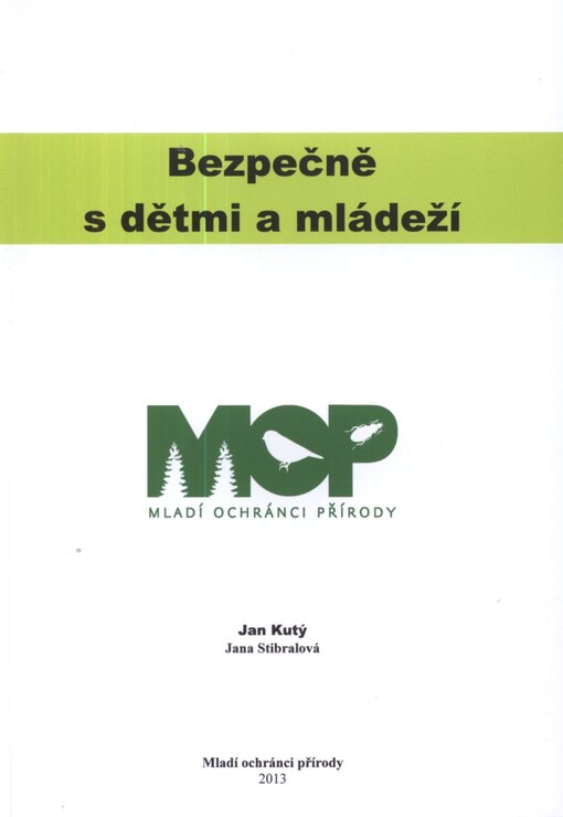 Bezpečně s dětmi a mládeží :metodická příručka Mladých ochránců přírody