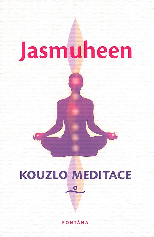 Kouzlo meditace :kniha plná praktických meditací