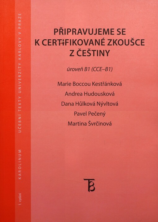 Připravujeme se k certifikované zkoušce z češtiny : úroveň B1 (CCE B1)