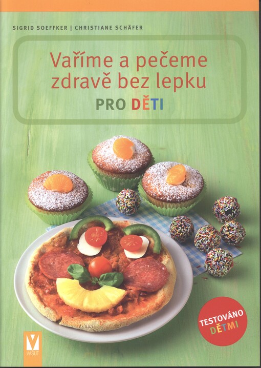 Vaříme a pečeme zdravě pro děti bez lepku